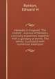 Heraldry in England. The history & science of heraldry concisely explained, together with a glossary of terms. The whole illustrated with numerous examples, Edward H. Renton 