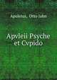 Apvleii Psyche et Cvpido, Apuleius, Otto Jahn 