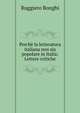 Perche la letteratura italiana non sia popolare in Italia: Lettere critiche, Ruggiero Bonghi 