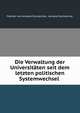 Die Verwaltung der Universitaten seit dem letzten politischen Systemwechsel ., Freiherr von Armand Dumreicher, Armand Dumreicher 