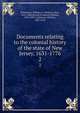 Documents relating to the colonial history of the state of New Jersey, 1631-1776. 2, Whitehead, William A. (William Adee), 1810-1884,Ricord, Frederick William, 1819-1897, ed,Nelson, William, 1847-1914 