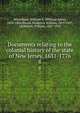 Documents relating to the colonial history of the state of New Jersey, 1631-1776. 8, Whitehead, William A. (William Adee), 1810-1884,Ricord, Frederick William, 1819-1897, ed,Nelson, William, 1847-1914 