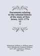 Documents relating to the colonial history of the state of New Jersey, 1631-1776. 12, Whitehead, William A. (William Adee), 1810-1884,Ricord, Frederick William, 1819-1897, ed,Nelson, William, 1847-1914 