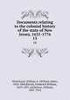 Documents relating to the colonial history of the state of New Jersey, 1631-1776. 15, Whitehead, William A. (William Adee), 1810-1884,Ricord, Frederick William, 1819-1897, ed,Nelson, William, 1847-1914 