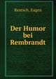 Der Humor bei Rembrandt, Rentsch, Eugen 
