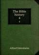 The Bible history. 4, Edersheim Alfred 