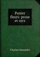 Panier fleuri: prose et vers, Monselet Charles 