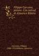 Filippo Carcano, pittore. Con introd. di Almerico Ribera, Carcano, Filippo, 1840-1914,Ribera, Almerico 