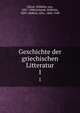 Geschichte der griechischen Litteratur. 1, Christ, Wilhelm von, 1831-1906,Schmid, Wilhelm, 1859-,St?hlin, Otto, 1868-1949 