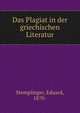 Das Plagiat in der griechischen Literatur, Stemplinger, Eduard, 1870- 