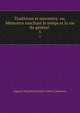 Traditions et souvenirs: ou, Memoires touchant le temps et la vie du general ., Auguste Napoleon Joseph Colbert-Chabanais 