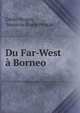 Du Far-West a Borneo, ?mile Wogan, baron de ?mile Wogan 
