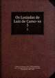 Os Lusiadas de Luiz de Camoes. 5, Camo?es, Lui?s de, 1524?-1580,Juromenha, Joa?o Antonio de Lemos Pereira de Lacerda, Visconde de, 1807-1887 