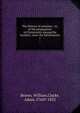 The History of missions : or, of the propagation of Christianity among the heathen, since the Reformation. 1, Brown, William,Clarke, Adam, 1760?-1832 