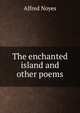 The enchanted island and other poems, Noyes Alfred 