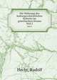 Die Wahrung des kulturgeschichtlichen Kolorits im griechischen Drama. Teil.3, Hecht, Rudolf 