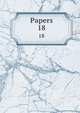 Papers. 18, Carnegie Institution of Washington. Tortugas Laboratory,Carnegie Institution of Washington. Dept. of Marine Biology. Papers,Carnegie Institution of Washington. Dept. of Marine Biology. Papers from the Tortugas laboratory 