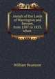 Annals of the Lords of Warrington and Bewsey, from 1587 to 1833, when ., William Beamont 