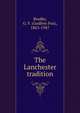 The Lanchester tradition, Bradby, G. F. (Godfrey Fox), 1863-1947 
