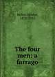 The four men: a farrago, Belloc, Hilaire, 1870-1953 