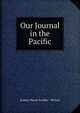 Our Journal in the Pacific, Sydney Marow Eardley - Wilmot 