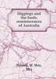 Diggings and the bush; reminiscences of Australia, Howell, W. May, Mrs 