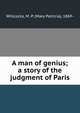 A man of genius; a story of the judgment of Paris, Willcocks, M. P. (Mary Patricia), 1869- 