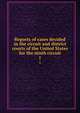 Reports of cases decided in the circuit and district courts of the United States for the ninth circuit. 1, Sawyer, Lorenzo, 1820-1891,United States. Circuit Court (9th Circuit),United States. District Court (California),United States. District Court (Nevada),United States. District Court (Oregon) 