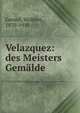 Velazquez: des Meisters Gemalde, Gensel, Walther, 1870-1910 
