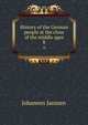 History of the German people at the close of the middle ages. 8, Johannes Janssen 