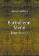 Barthlemy Menn. Eine Studie, Anna Lanicca 