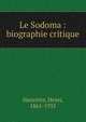 Le Sodoma : biographie critique, Hauvette, Henri, 1865-1935 
