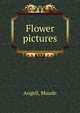 Flower pictures, Angell, Maude 