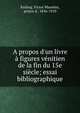 A propos d'un livre ? figures v?nitien de la fin du 15e si?cle; essai bibliographique, Essling, Victor Mass?na, prince d', 1836-1910 