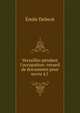 Versailles pendant l'occupation: recueil de documents pour servir ? l ., Emile Delerot 
