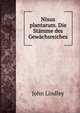 Nixus plantarum. Die Stamme des Gewachsreiches, John Lindley 