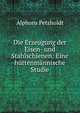 Die Erzeugung der Eisen- und Stahlschienen: Eine huttenmannische Studie, Alphons Petzholdt 