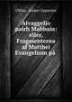Aivaggeljo pairh Mabbaiu: eller, Fragmenterna af Matthei Evangelium pa ., Ulfilas, Anders Uppstr?m 