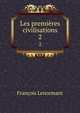 Les premires civilisations. 2, Francois Lenormant 