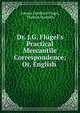 Dr. J.G. Fl?gel's Practical Mercantile Correspondence; Or, English ., Johann Gottfried Fl?gel, Thomas Hamblin 