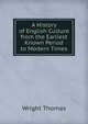 A History of English Culture from the Earliest Known Period to Modern Times, Thomas Wright 