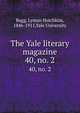 The Yale literary magazine. 40, no. 2, Bagg, Lyman Hotchkiss, 1846-1911,Yale University 