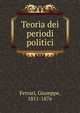 Teoria dei periodi politici, Ferrari, Giuseppe, 1811-1876 