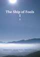 The Ship of Fools. 1, Sebastian Brant , Alexander Barclay , Thomas Hill Jamieson 