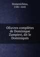 OEuvres completes de Dominique Zampieri, dit le Dominiquin, Domenichino, 1581-1641 