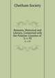 Remains, Historical and Literary, Connected with the Palatine Counties of .. 3; v. 93, Chetham Society 