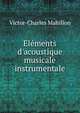 El?ments d'acoustique musicale & instrumentale, Victor-Charles Mahillon 