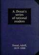 A. Douai's series of rational readers, Douai, Adolf, 1819-1888 