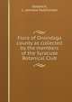 Flora of Onondaga county as collected by the members of the Syracuse Botanical Club, Goodrich, L. Leonora Hutchinson 