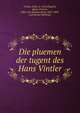 Die pluemen der tugent des Hans Vintler, Vintler, Hans, d. 1419,Zingerle, Ignaz Vincenz, Edler von Summersberg, 1825-1892, ed,Valerius Maximus 